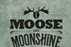 Moose & Moonshine